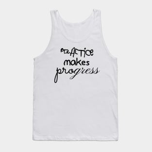 Practice Makes Progress Tank Top